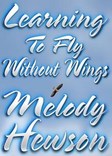      Learning To Fly Without Wings