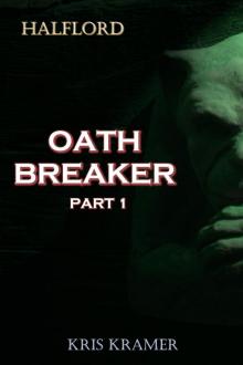      Oath Breaker Part 1