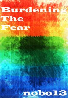      Burdening the Fear