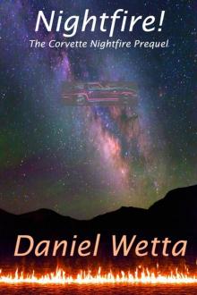      Nightfire! (The Corvette Nightfire Prequel)