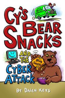      Cy's Bear Snacks and the Cyber Attack