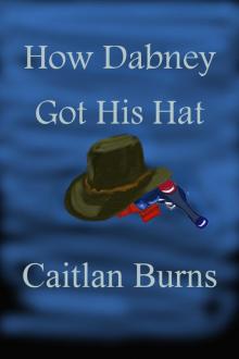      How Dabney Got His Hat