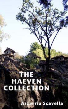      The Haeven Collection