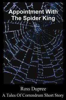      Appointment With The Spider King