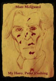      My Hero, Peter Cushing