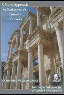      A Novel Approach to Shakespeare's Comedy of Errors