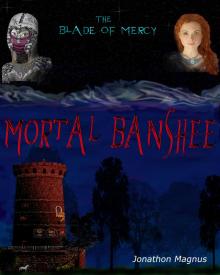      Mortal Banshee