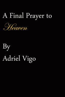      A Final Prayer to Heaven