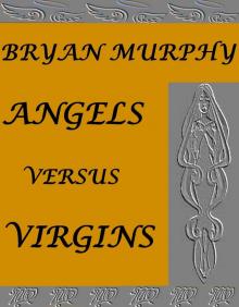      Angels Versus Virgins
