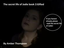      The secret life of Jodie book 2: Gifted