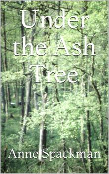      Under the Ash Tree