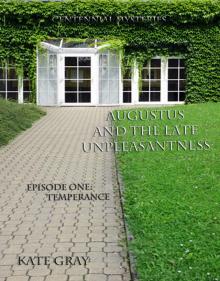      Augustus and the Late Unpleasantness, Episode One