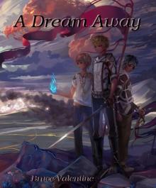      A Dream Away