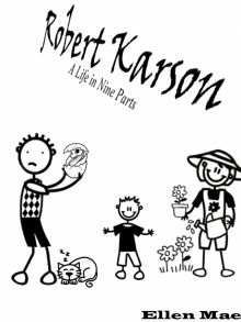      Robert Karson: A Life in Nine Parts