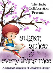      Sugar, Spice and Everything Nice