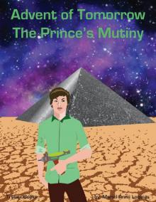      Advent of Tomorrow Book 1: The Prince's Mutiny (Free Preview)