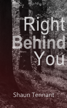      Right Behind You