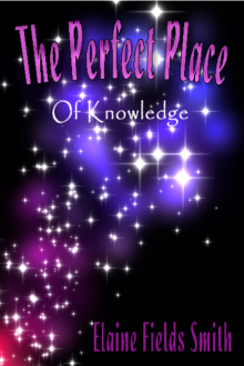      The Perfect Place Of Knowledge