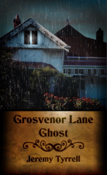      Grosvenor Lane Ghost