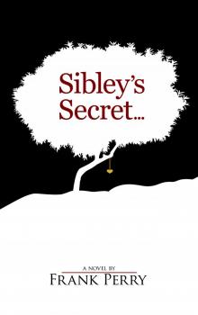      Sibley's Secret