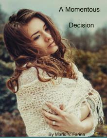      A Momentous Decision