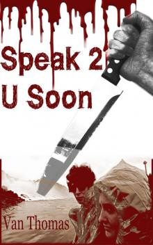      Speak 2 U Soon