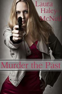      Murder the Past