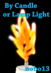      By Candle Or Lamp Light