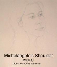      Michelangelo's Shoulder