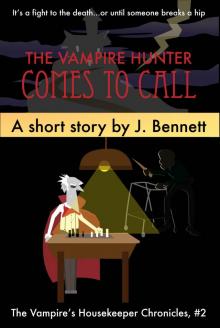      The Vampire Hunter Comes To Call (The Vampire's Housekeeper Chronicles, # 2)