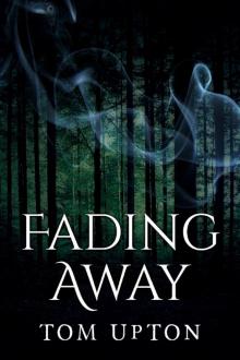     Fading Away