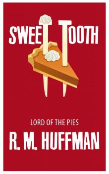      Sweet Tooth: Lord of the Pies