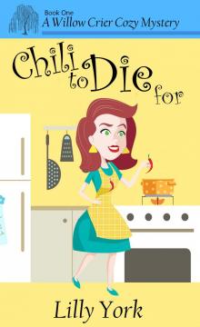      Chili to Die For (A Willow Crier Cozy Mystery Book 1)