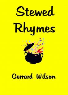      Stewed Rhymes