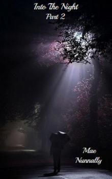      Into The Night - Part 2