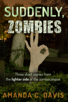      Suddenly, Zombies
