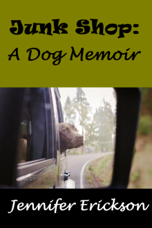      Junk Shop: A Dog Memoir
