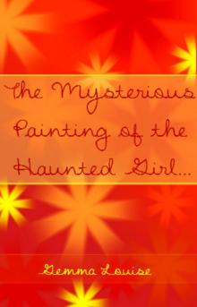      The Mysterious Painting of The Haunted Girl...