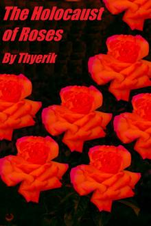      The Holocaust of Roses