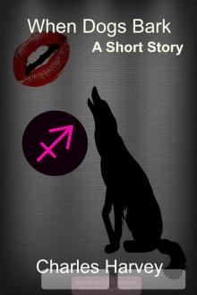      When Dogs Bark The Short Story