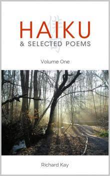      Haiku & Selected Poems Volume I