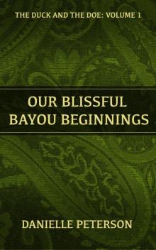      Our Blissful Bayou Beginnings