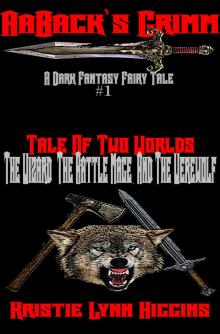      AaBack's Grimm: Dark Fantasy Fairy Tale #1 Tale Of Two Worlds: The Wizard, The Battle Mage, And The Werewolf