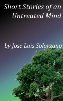      Short Stories of an Untreated Mind