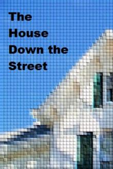      The House Down the Street