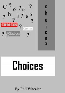      Choices