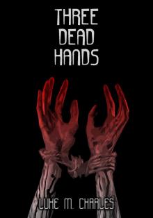      Three Dead Hands