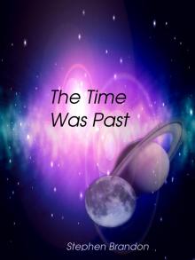      The Time Was Past