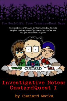      CustardQuest I - The Real-Life, True Treasure-Hunt Game