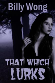      That Which Lurks